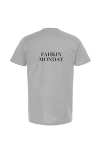 Fahkin Monday Bold - T Shirt