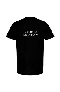 Fahkin Monday Bold - T Shirt
